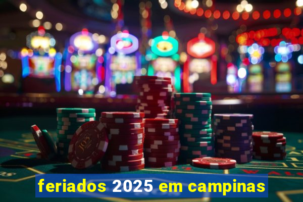 feriados 2025 em campinas